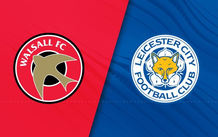 Walsall VS Leicester City Live Stream: Watch Free Online 24/09/2027