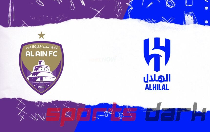 Al Ain vs Al Hilal Live Streaming: Match Preview, Team News, and How to Watch