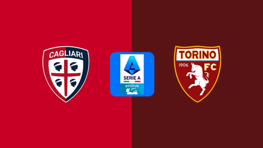 Cagliari vs Torino Live Streaming: Match Preview, Team News, and How to Watch