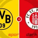 Dortmund vs FC St. Pauli Live Streaming: How to Watch, Team News, and Predictions