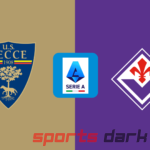 Lecce vs Fiorentina Live Streaming: Serie A Showdown