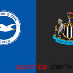 Newcastle United vs Brighton Live Streaming: How to Watch, Team News, and Predictions