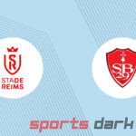 Reims vs Brest Live Streaming: Match Preview, Team News, and Where to Watch