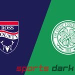 Ross County vs Celtic Live Stream: How to Watch, Team News & Predictions