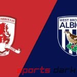 West Bromwich Albion vs Middlesbrough Live Stream: How to Watch Free Online Championship Match