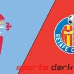 Celta de Vigo vs Getafe Live Streaming: La Liga Match Preview, Team News, and How to Watch