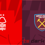 Nottingham Forest vs West Ham Live Streaming: Premier League Match Preview, Team News, and How to Watch