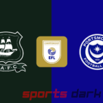 Plymouth Argyle vs Portsmouth Live Streaming: Match Preview, Team News, and How to Watch