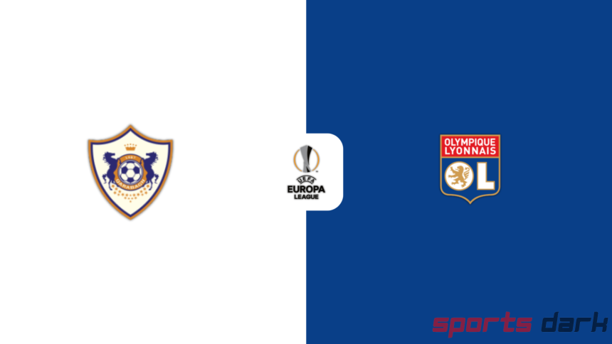 Qarabağ vs Olympique Lyonnais Live Streaming – UEFA Europa League Match