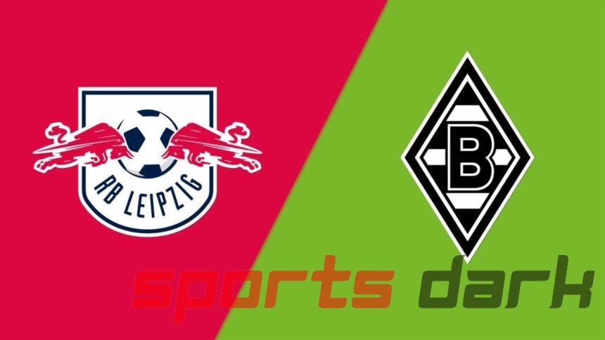 RB Leipzig vs Mönchengladbach Live Streaming: How to Watch, Match Analysis, and Key Information