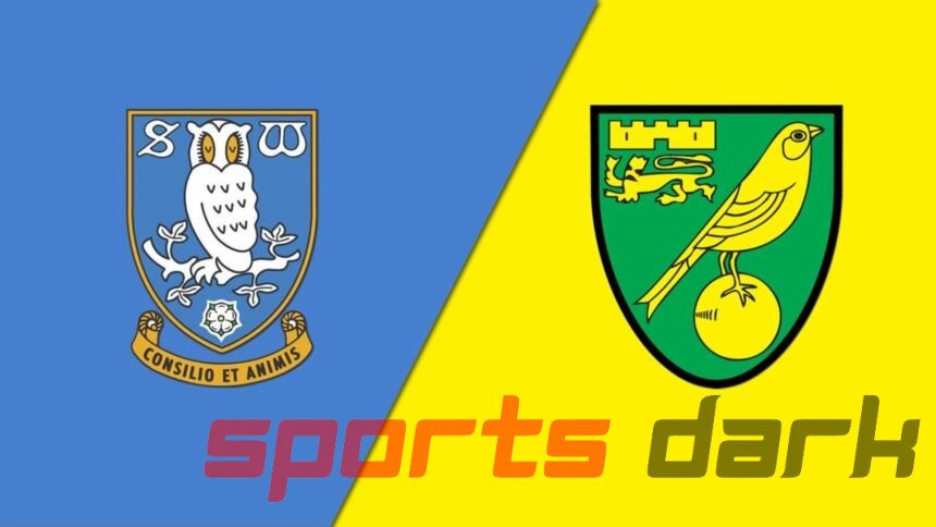 Sheffield Wednesday vs Norwich City Live Streaming: Match Preview, Team News, and How to Watch