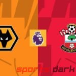 Wolves vs Southampton Live Streaming: How to Watch, Match Analysis, and Key Information