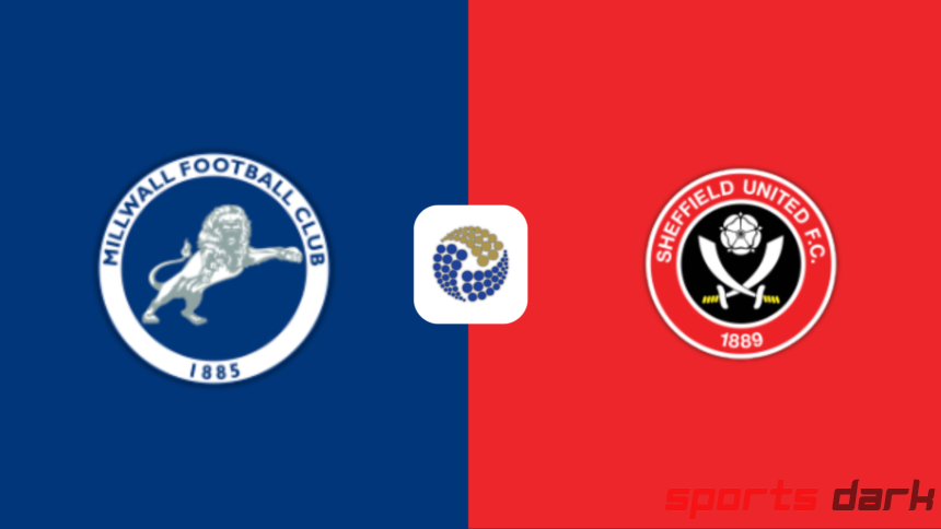 Millwall vs Sheffield United Live Streaming