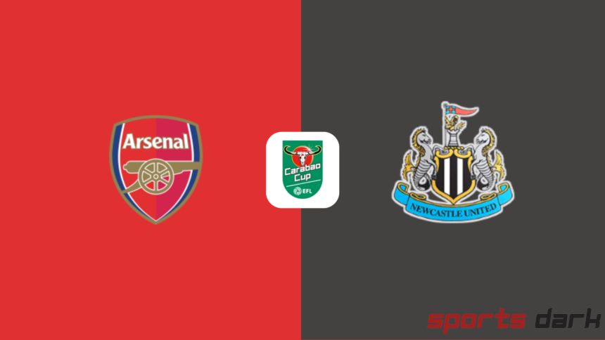 Arsenal vs Newcastle Live Streaming –  Carabao Cup