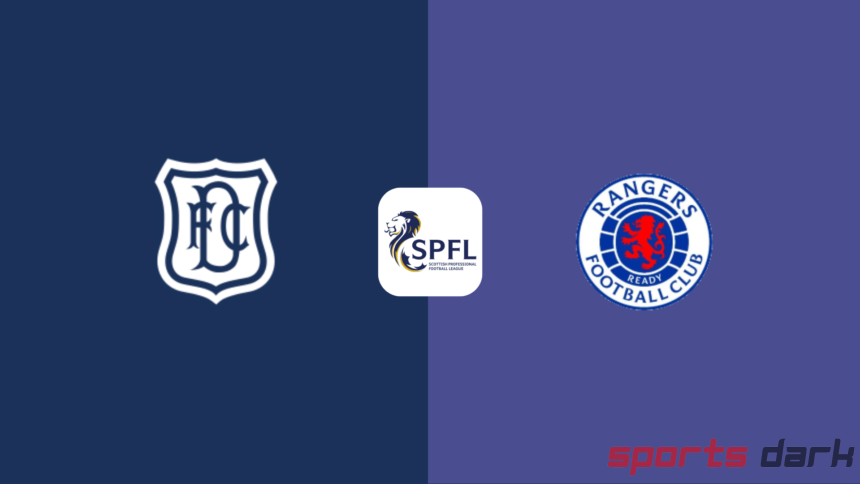 Dundee vs Rangers Live Streaming : Scottish Premiership