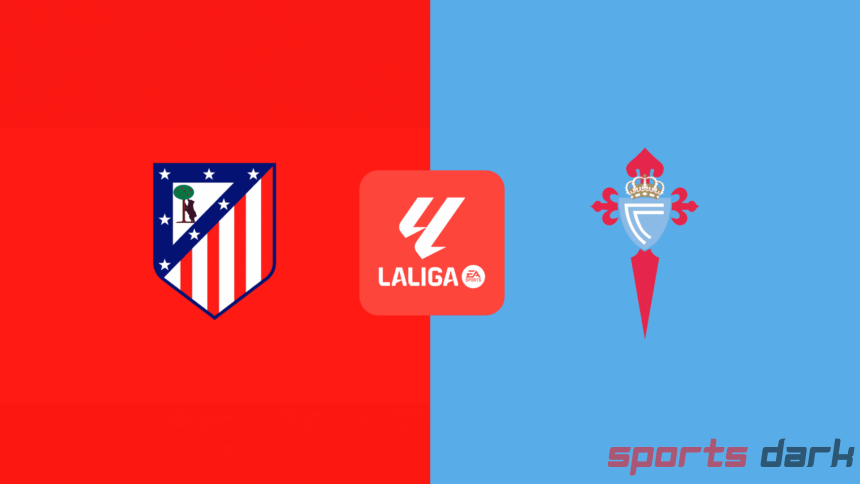 Atlético Madrid vs Celta de Vigo Live Streaming: La Liga Clash