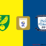 Norwich City vs Preston Live Streaming: Championship Clash