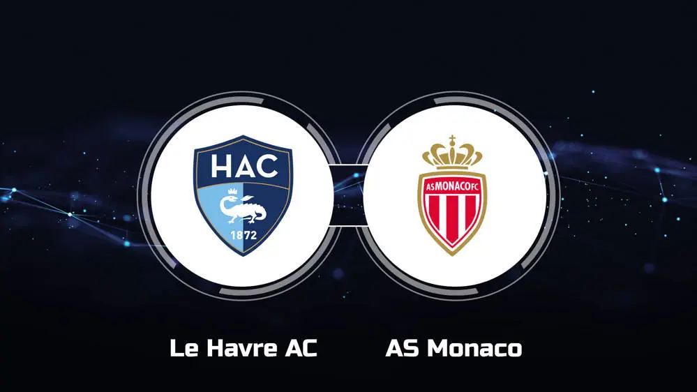 Le Havre vs Monaco Live Streaming: Ligue 1 Showdown at Stade Océane