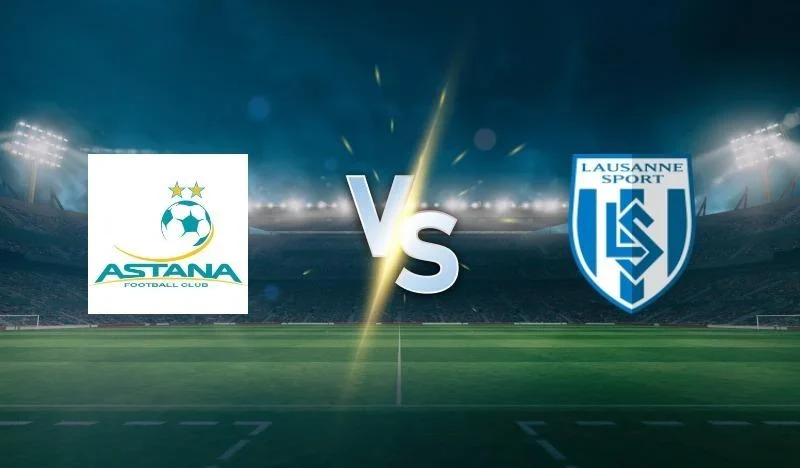 Astana vs Lausanne Sport Live Stream – Europa Conference League Preview (August 14, 2025)