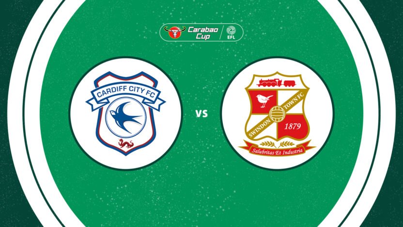 Cardiff City vs Swindon Town Live Stream – Carabao Cup Match Preview (August 12, 2025)