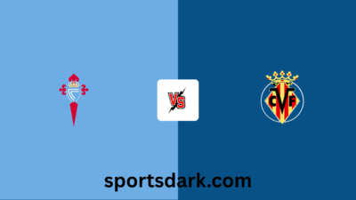 Celta Vigo vs Villarreal Live Stream: La Liga Match Preview