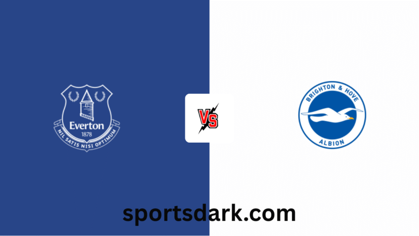 Everton vs Brighton Live Stream : Premier League Match Preview