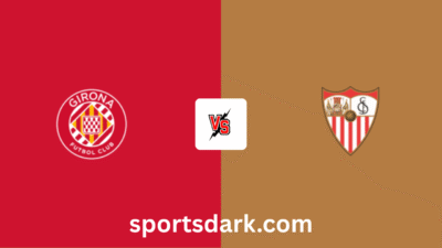Girona vs Sevilla Live Stream: La Liga Match Preview