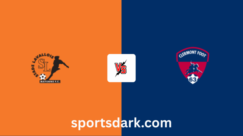 Laval vs Clermont Foot Live Stream: Ligue 2 Match Preview