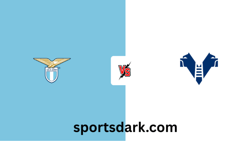 Lazio vs Hellas Verona Live Stream: Serie A Match Preview