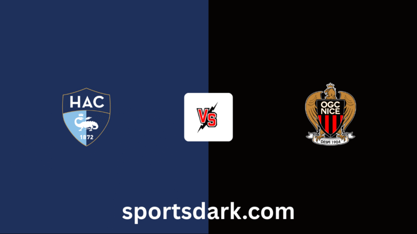 Le Havre vs Nice Live Stream: Ligue 1 Match Preview