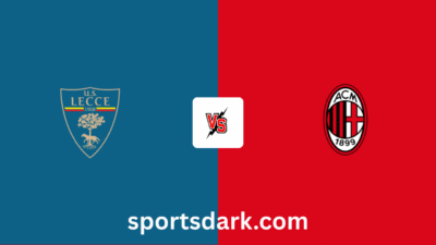 Lecce vs AC Milan Live Stream: Serie A Match Preview
