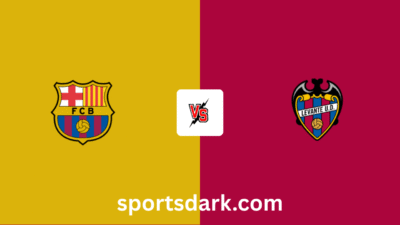 Levante vs Barcelona Live Stream : La Liga
