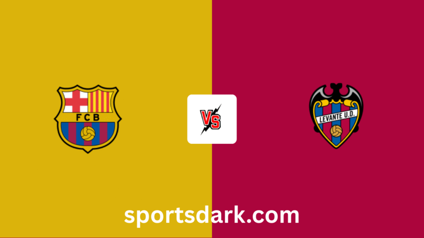 Levante vs Barcelona Live Stream : La Liga