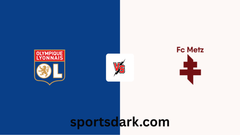 Lyon vs Metz Live Stream: Ligue 1 Match Preview