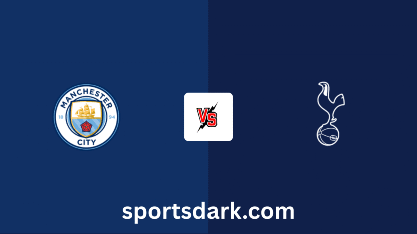 Manchester City vs Tottenham Hotspur Live Stream: Premier League Match Preview