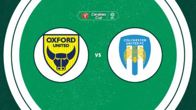 Oxford United vs Colchester United Live Stream – Carabao Cup Match Preview (August 12, 2025)