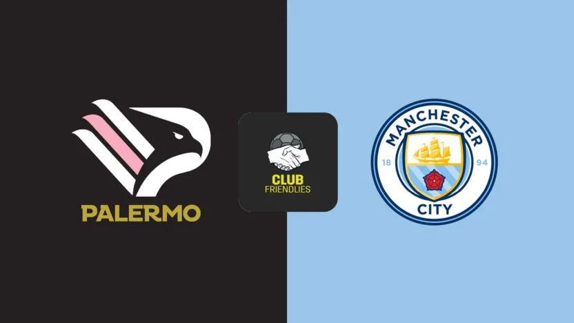 Palermo vs Manchester City Live Stream – Club Friendlies Match Preview (August 9, 2025)