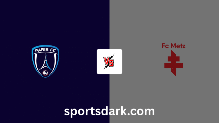Paris FC vs Metz Live Stream: Ligue 1 Match Preview