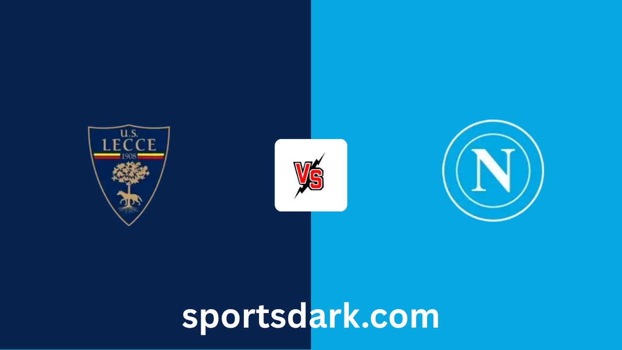 Lecce vs Napoli Live Stream