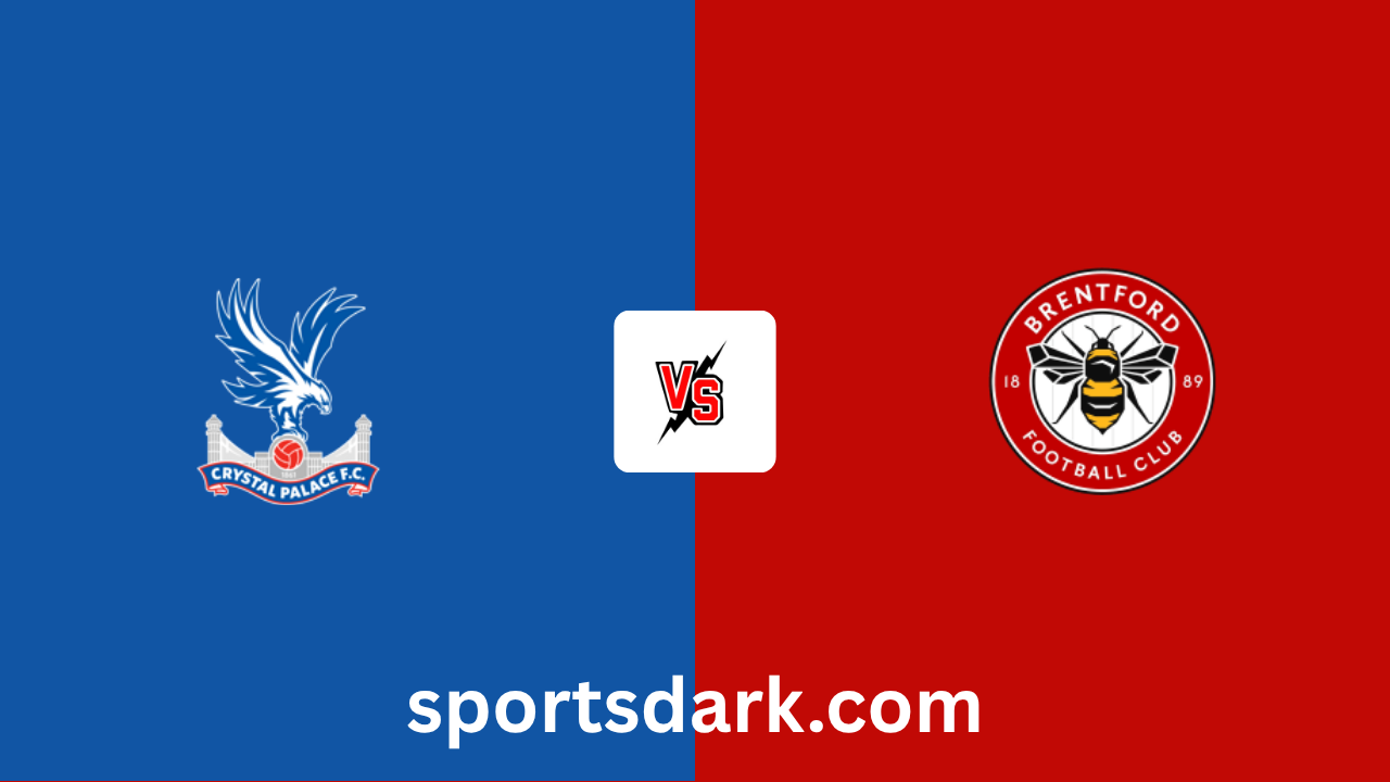 Crystal Palace vs Brentford Live Stream