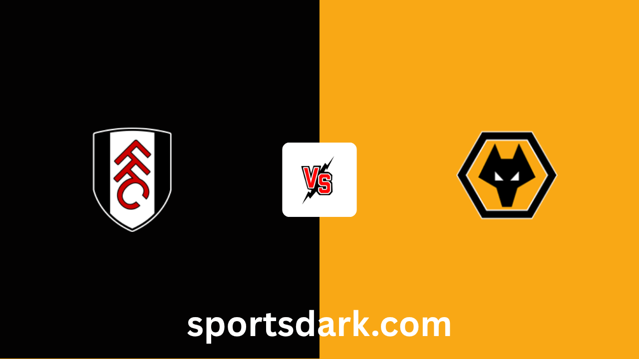 Fulham vs Wolves Live Stream