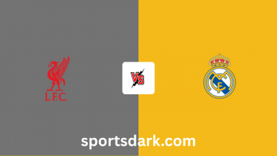 Liverpool versus Real Madrid Live Stream