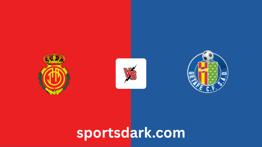 Mallorca Vs Getafe Live Stream