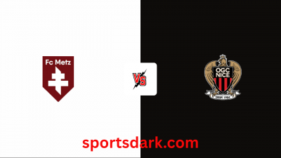 Metz Vs Nice Live Stream
