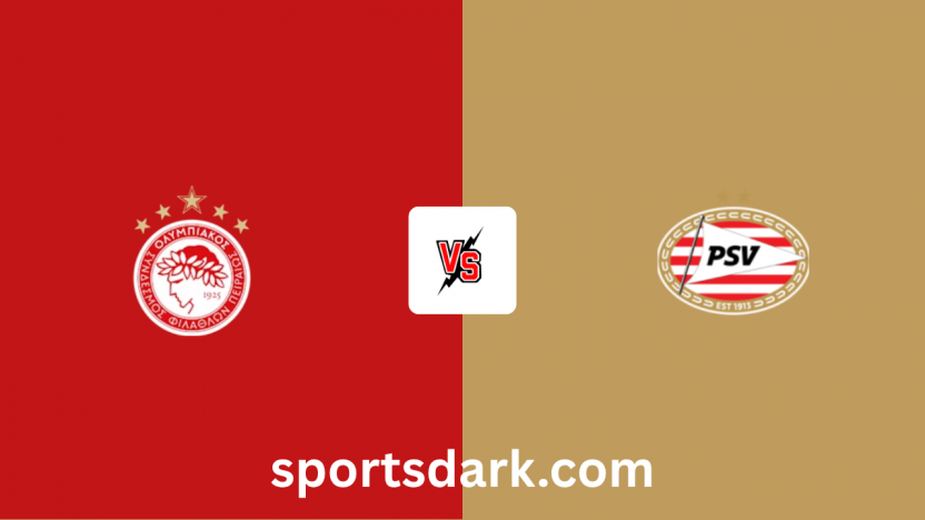 Olympiacos Vs PSV Live Stream