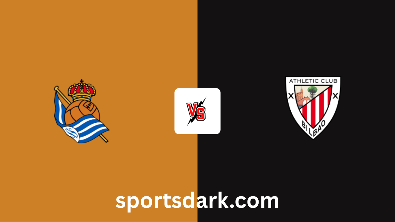 Real Sociedad vs Athletic Club Live Stream