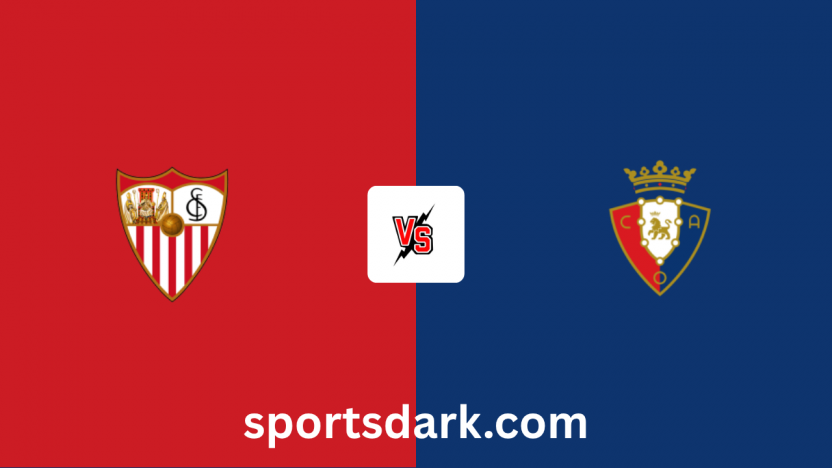 Sevilla Vs Osasuna Live Stream