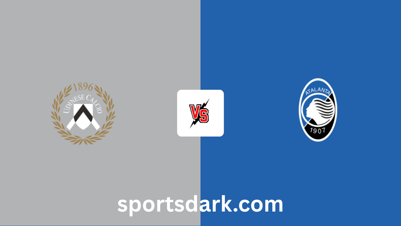 Udinese vs Atalanta Live Stream