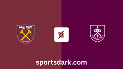 West Ham Vs Burnley Live Stream