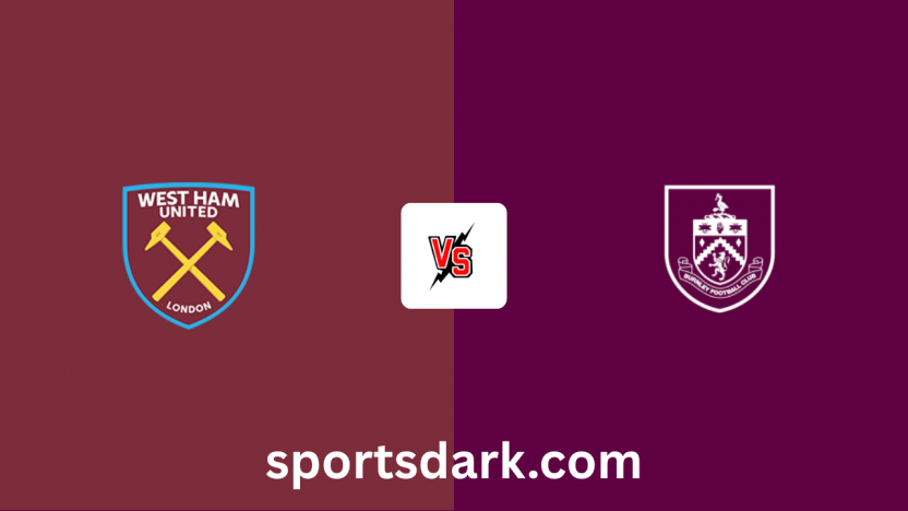 West Ham Vs Burnley Live Stream